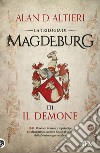 Il demone. Magdeburg libro di Altieri Alan D.