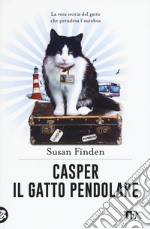 Casper il gatto pendolare. La vera storia del gatto che prendeva l'autobus libro