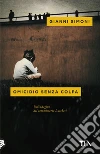 Omicidio senza colpa. Un'indagine del commissario Lucchesi libro