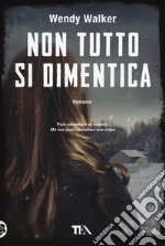 Non tutto si dimentica libro