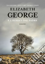 E liberaci dal padre libro