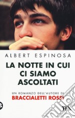 La notte in cui ci siamo ascoltati libro