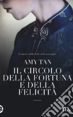 Il circolo della fortuna e della felicità libro