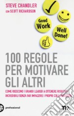 100 regole per motivare gli altri libro