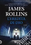 L'eredità di Dio libro di Rollins James