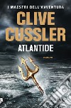 Atlantide libro di Cussler Clive