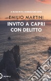 Invito a Capri con delitto. Le indagini del commissario Bertè libro