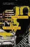 Il giovane sbirro libro di Biondillo Gianni