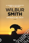 Un'aquila nel cielo libro di Smith Wilbur