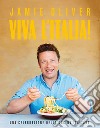 Viva l'Italia! Una celebrazione della cucina italiana libro