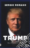 Trump e la fine dell'american dream libro di Romano Sergio