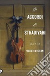 Gli accordi di Stradivari libro