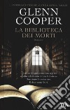 La biblioteca dei morti libro di Cooper Glenn