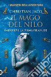 Il mago del Nilo. Imhotep e la prima piramide libro