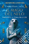 Il mago del Nilo. Imhotep e la prima piramide libro