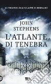 L'atlante di tenebra libro di Stephens John