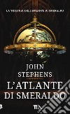 L'atlante di smeraldo libro di Stephens John