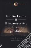 Il manoscritto delle anime perdute. Un'indagine di Dante Alighieri libro