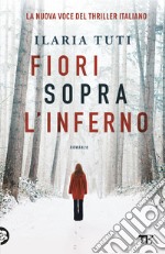 Fiori sopra l'inferno