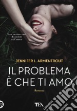 Il problema è che ti amo libro