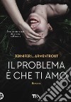 Il problema è che ti amo libro