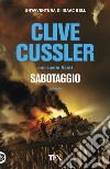 Sabotaggio libro di Cussler Clive; Scott Justin