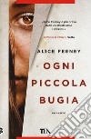 Ogni piccola bugia libro di Feeney Alice