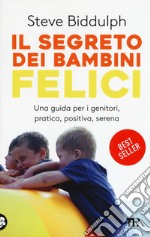 Il segreto dei bambini felici libro