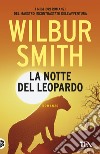 La notte del leopardo libro di Smith Wilbur