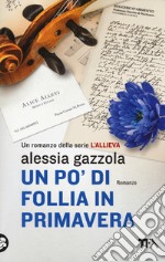 Un po' di follia in primavera libro