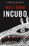 Incubo libro di Dorn Wulf