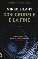 Così crudele è la fine libro