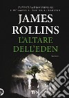 L'altare dell'Eden libro di Rollins James