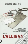 L'allieva libro di Gazzola Alessia