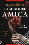 La migliore amica libro