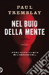 Nel buio della mente libro di Tremblay Paul