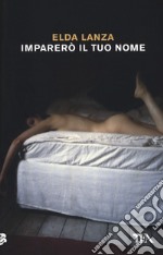 Imparerò il tuo nome libro