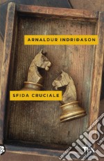 Sfida cruciale. I casi dell'ispettore Erlendur Sveinsson. Vol. 10 libro