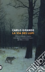 La via dei lupi. Storia di una ribellione nel Medioevo romantico e crudele libro