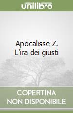 Apocalisse Z. L'ira dei giusti libro