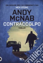 Contraccolpo. Una missione per l'ex comandante SAS Nick Stone libro