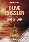 L'oro dei lama libro di Cussler Clive; Dirgo Craig