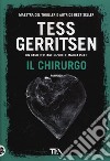 Il chirurgo libro di Gerritsen Tess