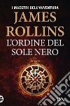 L'ordine del sole nero libro di Rollins James