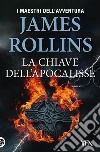 La chiave dell'Apocalisse libro di Rollins James