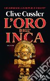 L'oro dell'Inca libro di Cussler Clive