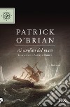 Ai confini del mare libro di O'Brian Patrick