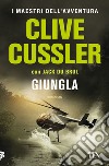 Giungla libro di Cussler Clive; Du Brul Jack