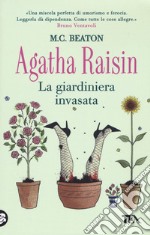 La giardiniera invasata. Agatha Raisin libro