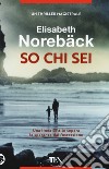 So chi sei libro di Norebäck Elisabeth